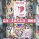 On Latin Men